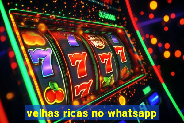 velhas ricas no whatsapp